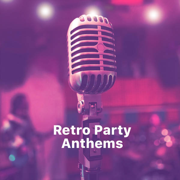 Retro Party Anthems