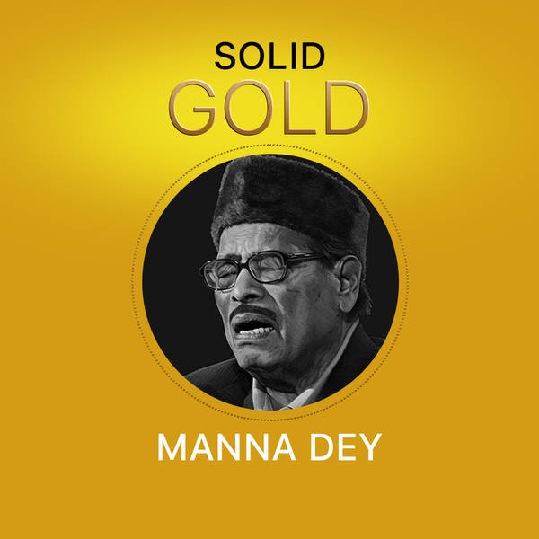 Solid Gold - Manna Dey