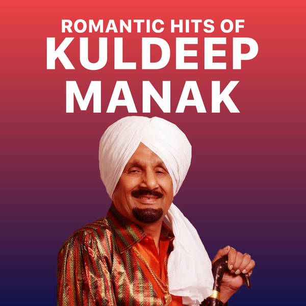 Romantic Hits - Kuldeep Manak-hover