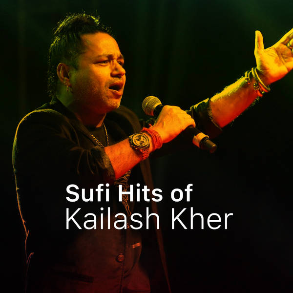 Sufi Hits of Kailash Kher