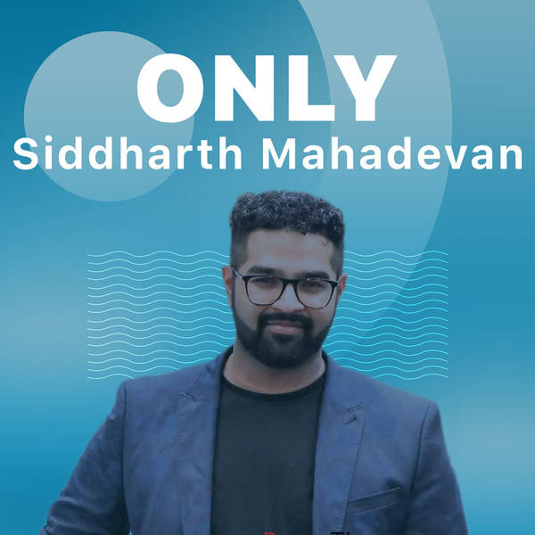 Only Siddharth Mahadevan