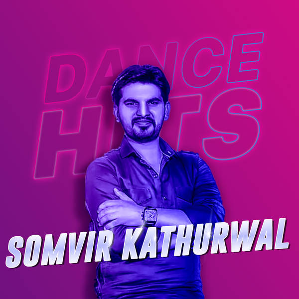 Dance hits of Somvir Kathurwal-hover