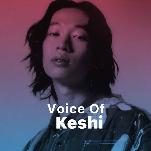 Voice of Keshi-hover