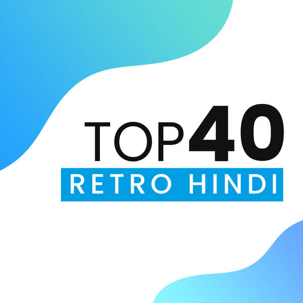 Retro Hindi Top 40