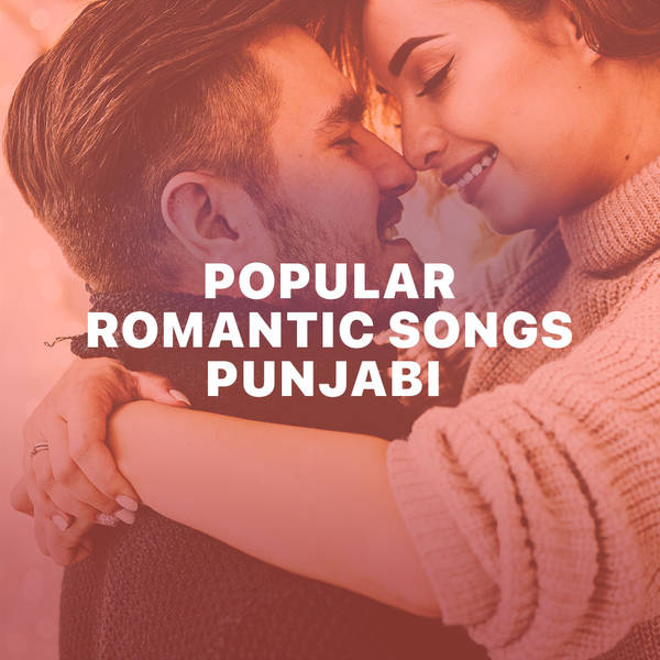 Popular Romantic Songs - Punjabi