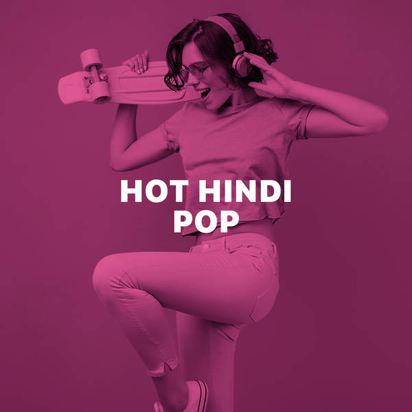 Hot Hindi Pop