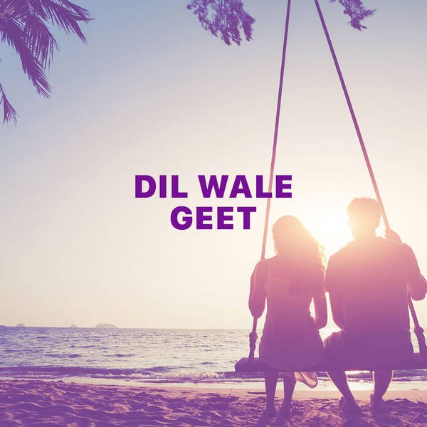 Dil Wale Geet