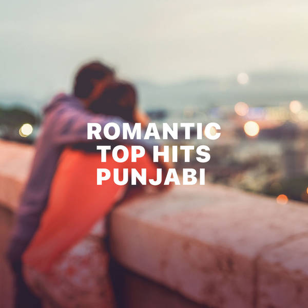 Romantic Top Hits - Punjabi