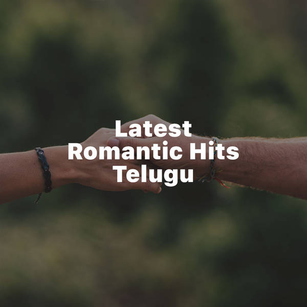 Latest Romantic Hits - Telugu