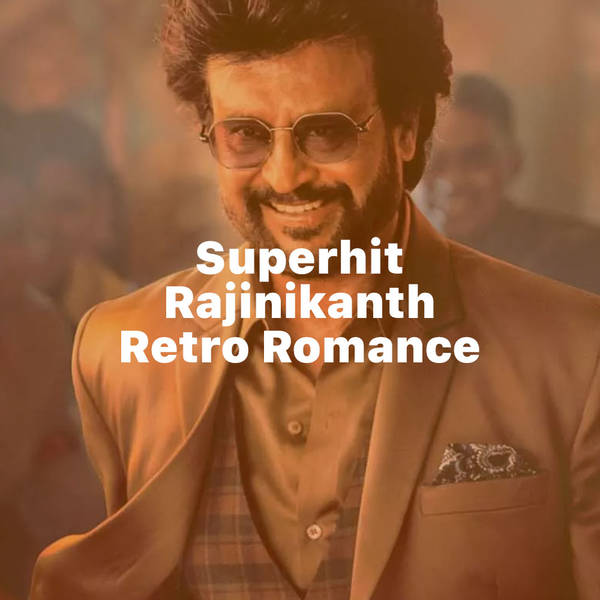 Superhit Rajinikanth - Retro Romance