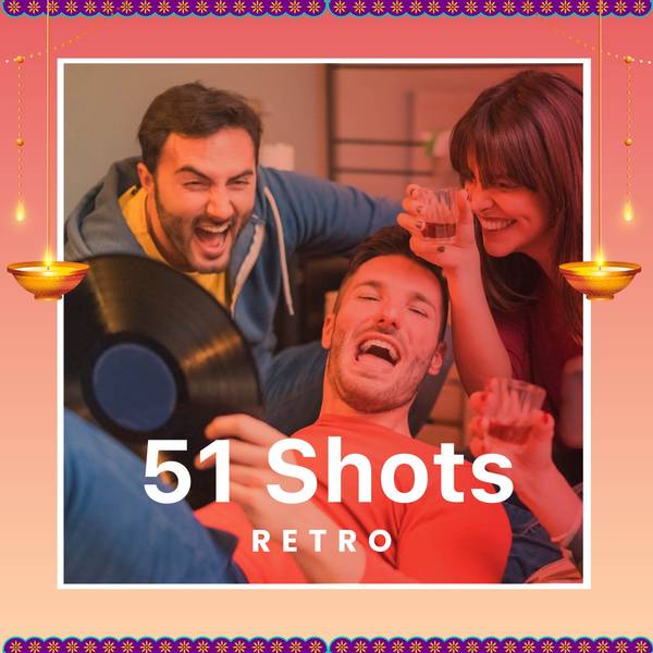 51 Shots - Retro Diwali Special