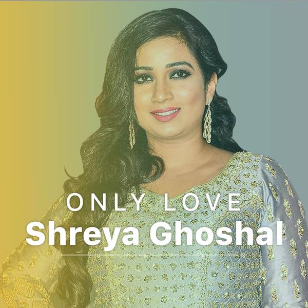 Only Love - Shreya Ghoshal