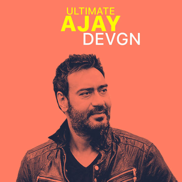 Ultimate Ajay Devgn