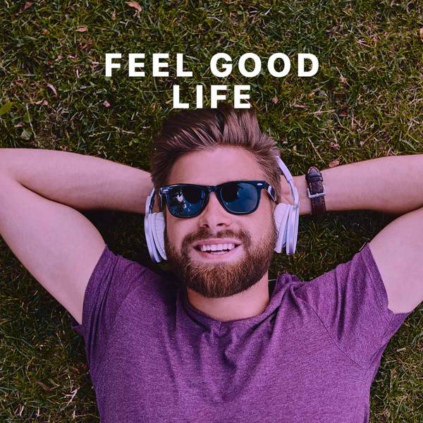 Feel Good Life