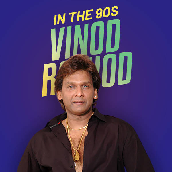 Vinod Rathod in the 90s