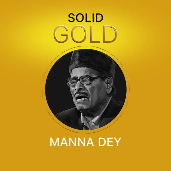 Solid Gold - Manna Dey