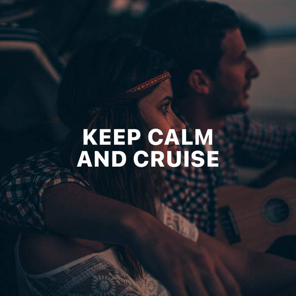 Keep Calm and Cruise