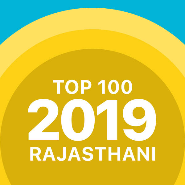 Top 100 of 2019 - Rajasthani