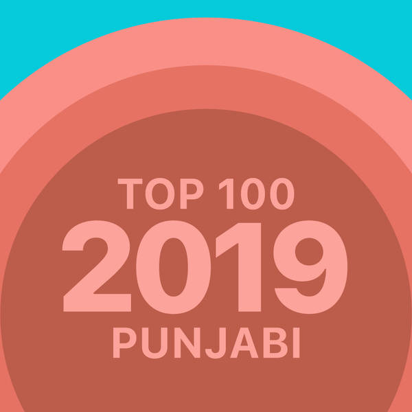 Top 100 of 2019 - Punjabi