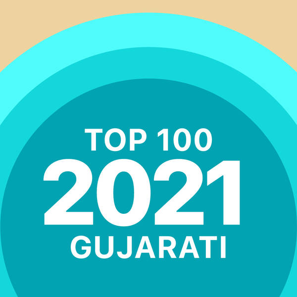 Top 100 of 2021 - Gujarati