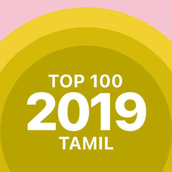 Top 100 of 2019 - Tamil