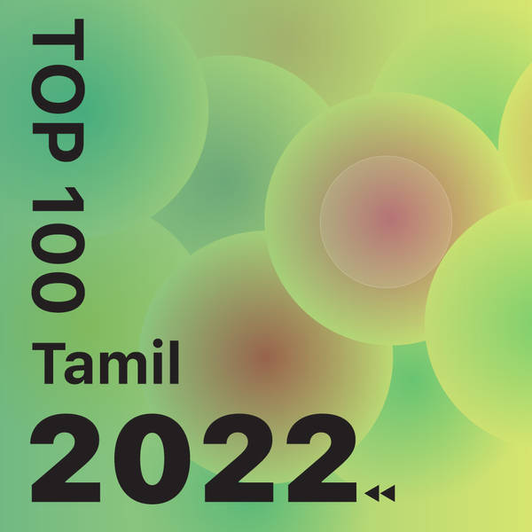 Tamil - Top 100 of 2022