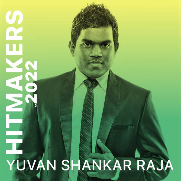 Hitmakers 2022 - Yuvan Shankar Raja