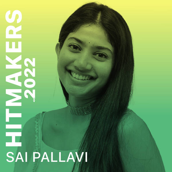 Hitmakers 2022 - Sai Pallavi