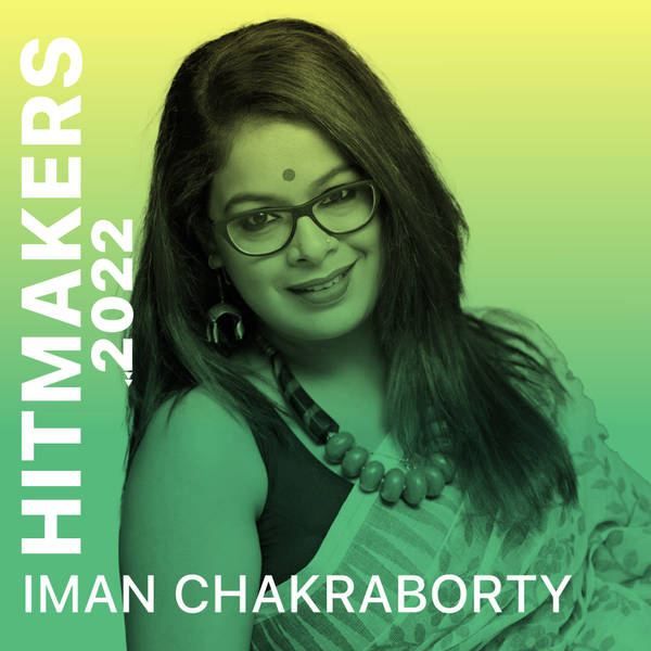 Hitmakers 2022 - Iman Chakraborty