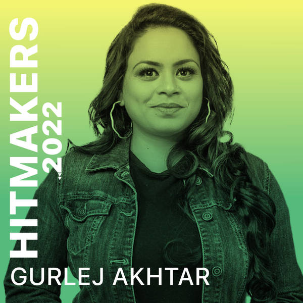 Hitmakers 2022 - Gurlez Akhtar