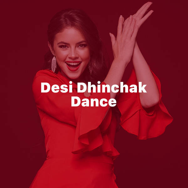 Desi Dhinchak Dance