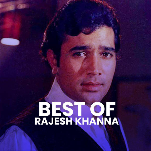 Best of Rajesh Khanna