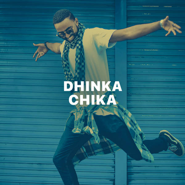 Dhinka Chika