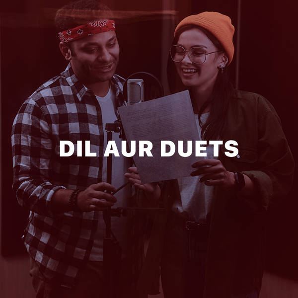 Dil aur Duets