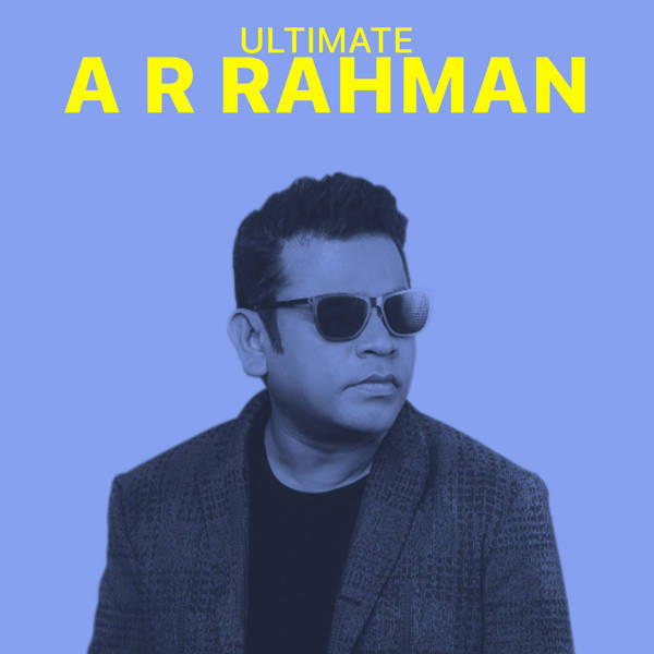 Ultimate A R Rahman