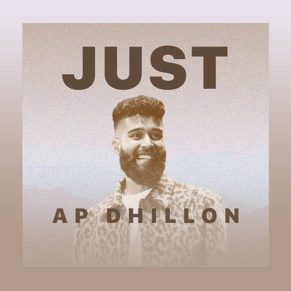 Just AP Dhillon