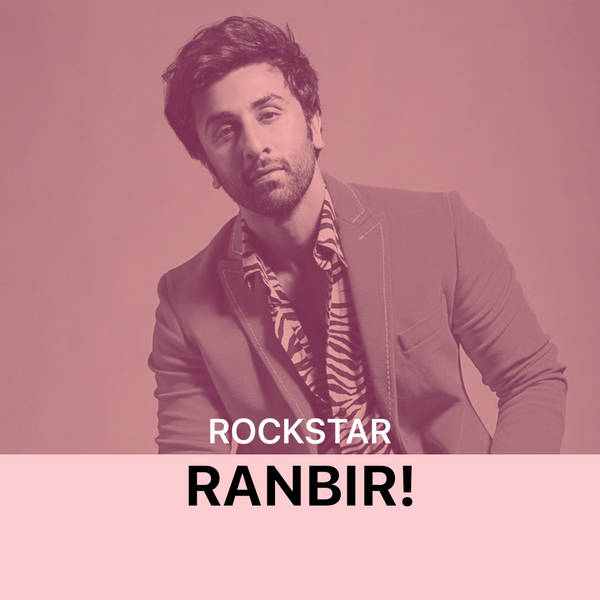 Rockstar Ranbir!