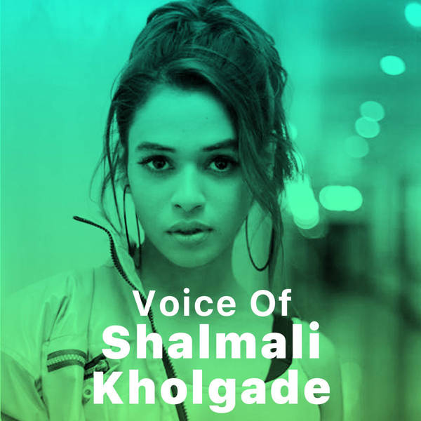 Voice of Shalmali Kholgade