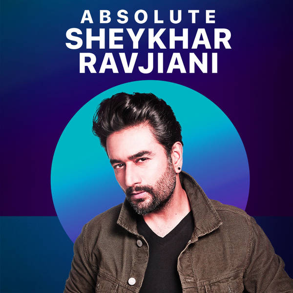 Absolute Sheykhar Ravjiani