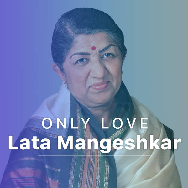 Only Love - Lata Mangeshkar