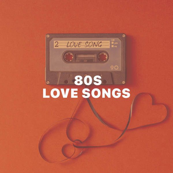 80s Love Songs