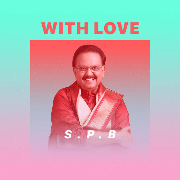 With Love, S. P. Balasubrahmanyam