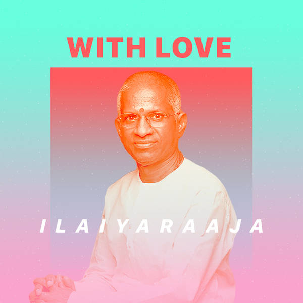 With love, Ilaiyaraaja