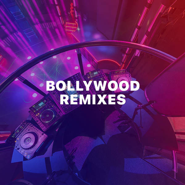 Bollywood Remixes