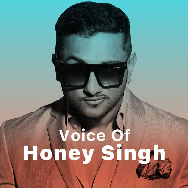 Voice of Honey Singh