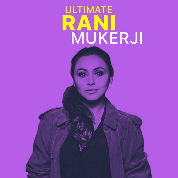 Ultimate Rani Mukerji