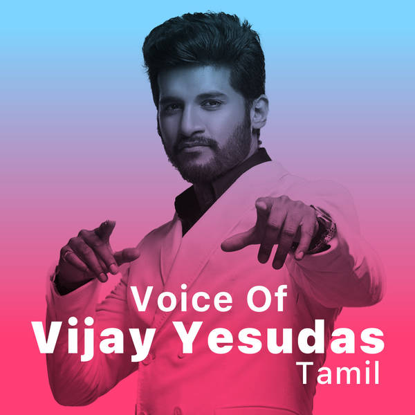 Voice of Vijay Yesudas - Tamil