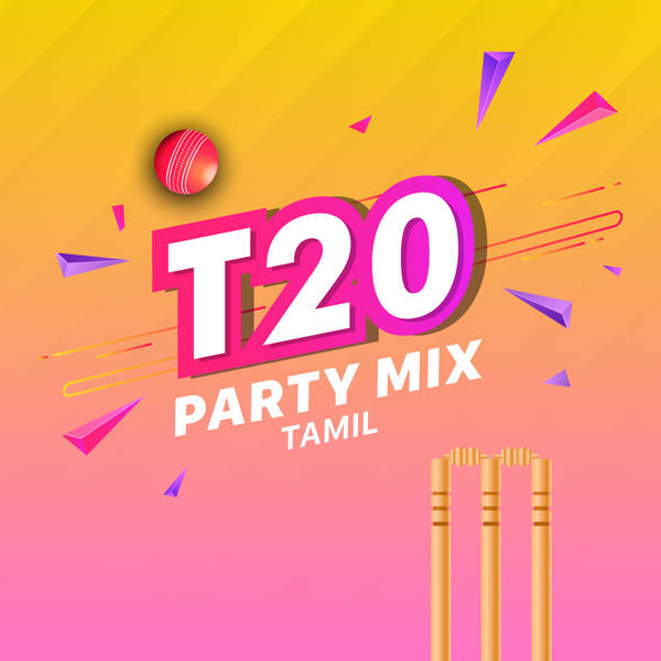 T20 Party Mix - Tamil