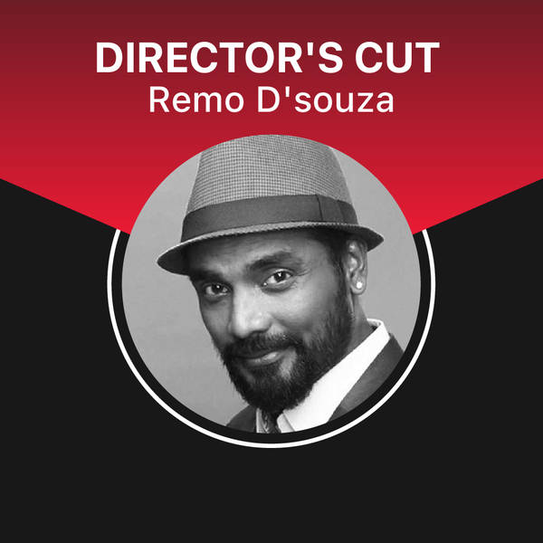 Director's Cut - Remo D'souza