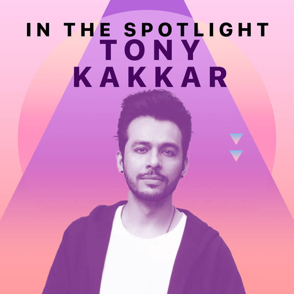 In The Spotlight  - Tony Kakkar